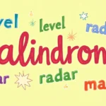 Palindrome Words: 15 Fun Examples and What Makes Them Special