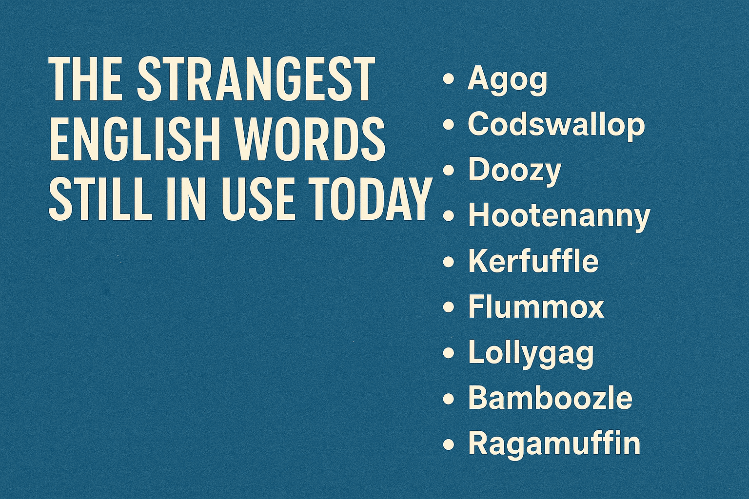 The Strangest English Words Still in Use Today