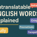 Untranslatable English Words Explained